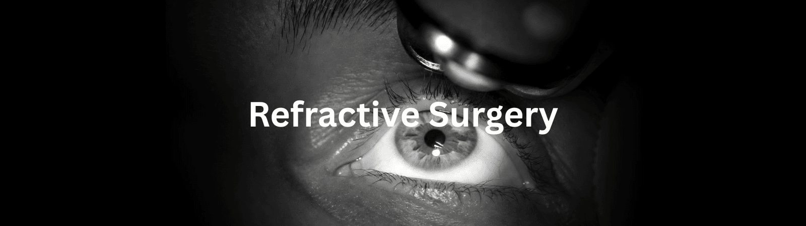 Close-up grayscale eye with a surgical instrument above, overlaid with the title 'Refractive Surgery' – communicates the topic of eye surgery services.