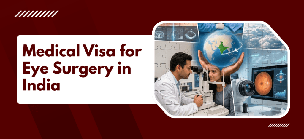 Medical Visa for Eye Surgery in India